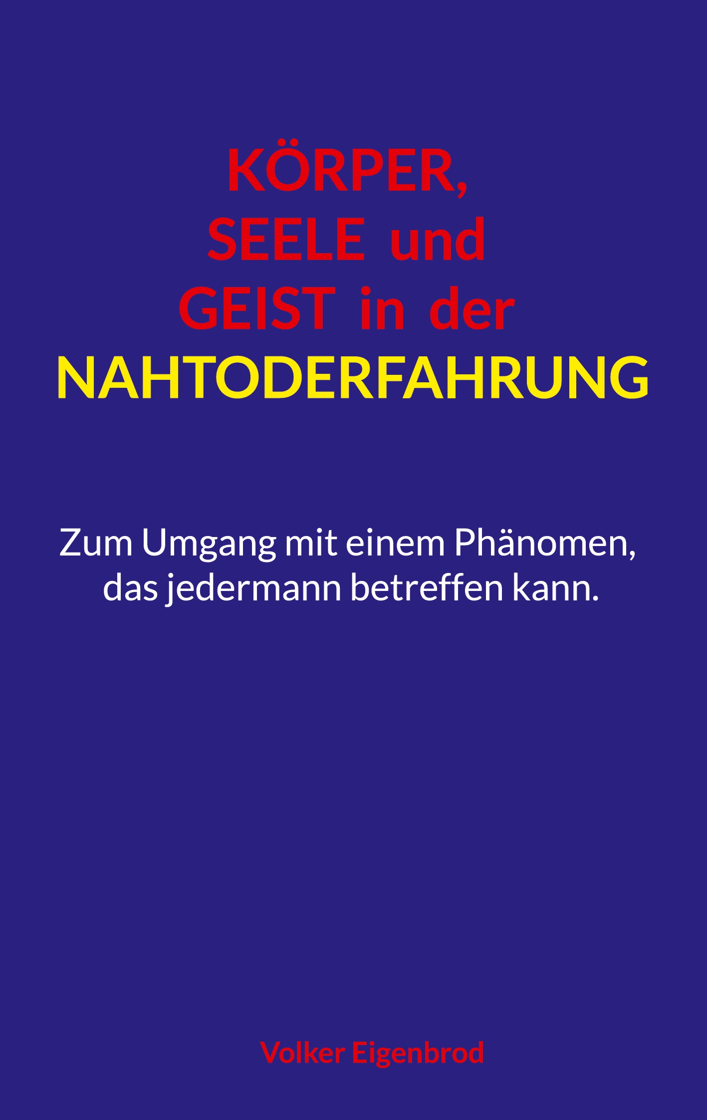 Körper, Seele und Geist in der Nahtoderfahrung.
