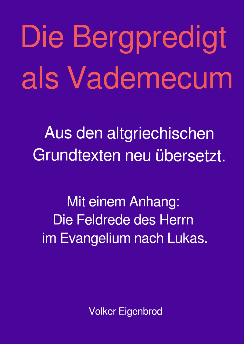 Die Bergpredigt als Vademecum.