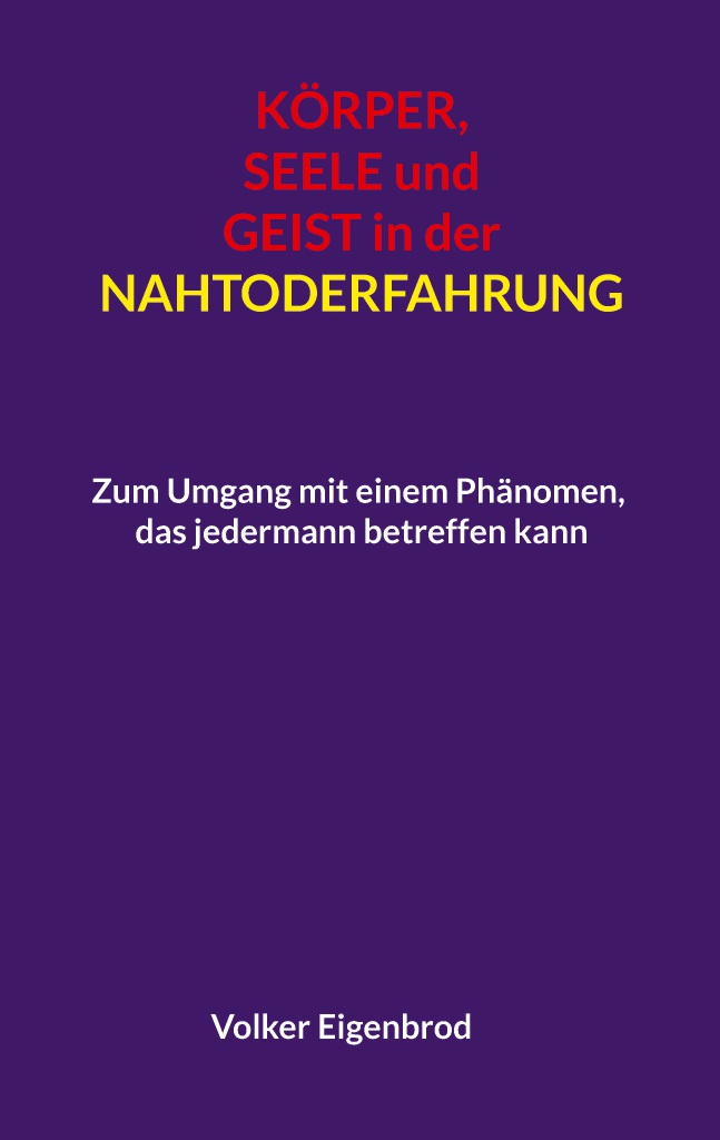 K&ouml;rper, Seele und Geist in der Nahtoderfahrung.